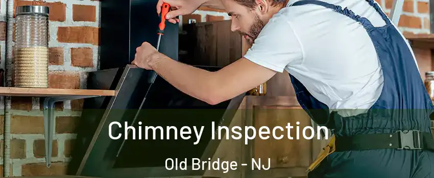  Chimney Inspection Old Bridge - NJ