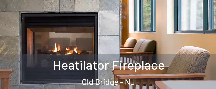  Heatilator Fireplace Old Bridge - NJ