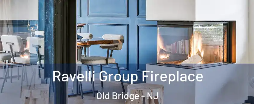  Ravelli Group Fireplace Old Bridge - NJ